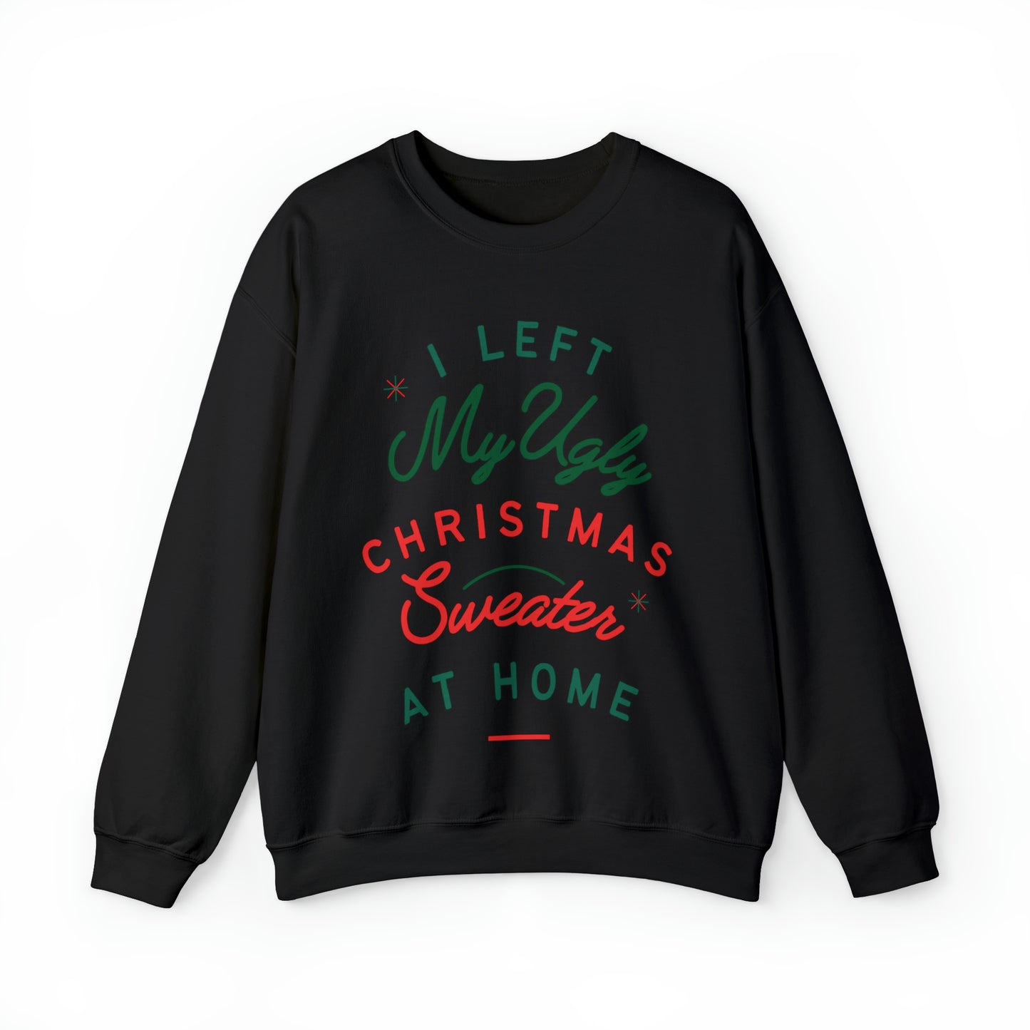 My Ugly Christmas Sweater Crewneck Sweatshirt