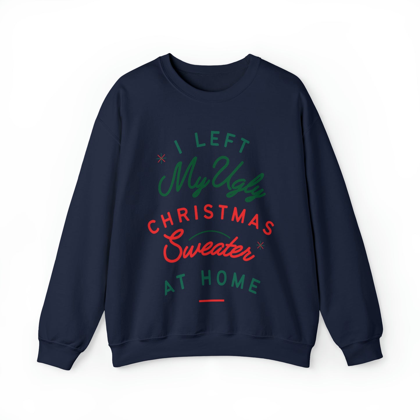 My Ugly Christmas Sweater Crewneck Sweatshirt