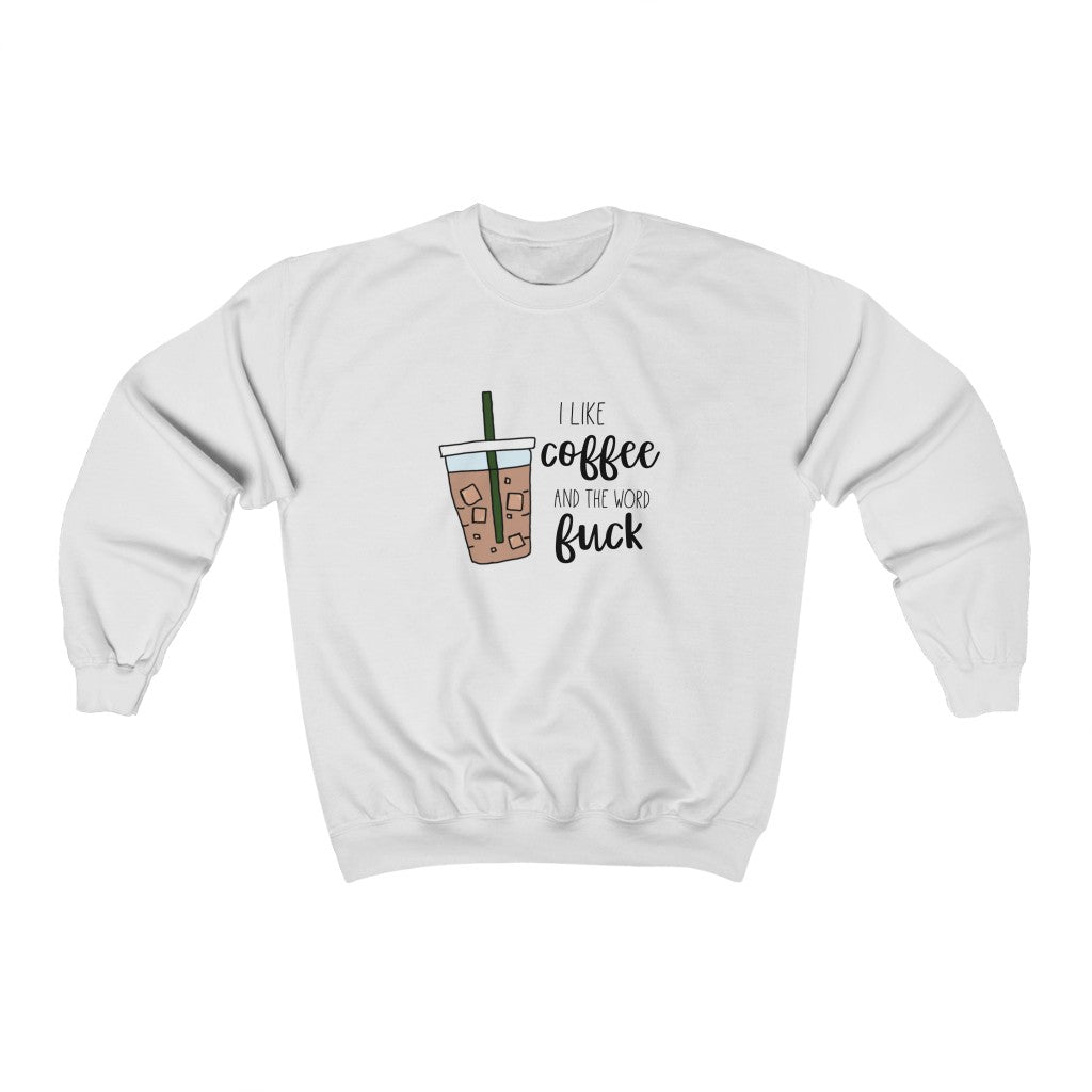 I like coffee and the word fuck. This crewneck sweatshirt is for those of us that are classy but cuss a little, and run on coffee! Perfect for staying cozy while sipping coffee, and maybe even letting an f-bomb slip when it burns your tongue!