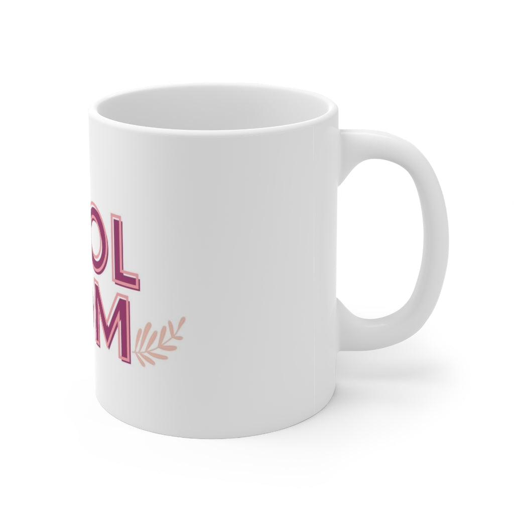 Cool Mom Ceramic Mug 11oz