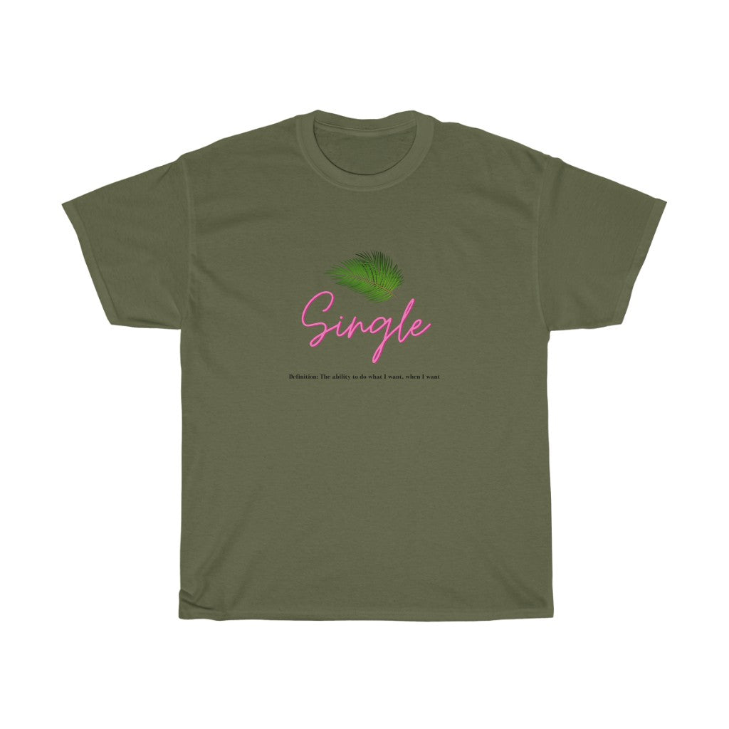 One of the best parts of being single is doing what you want, when you want. This trendy cotton t-shirt features a palm leaf and the perfect definition of single. Giving off all the Beverly Hills vibes, you will get all the compliments left and right, and hey, you might get a few dates out of it too (wink, wink!) Designed with a luxurious cotton, you will stay comfortable all day long.