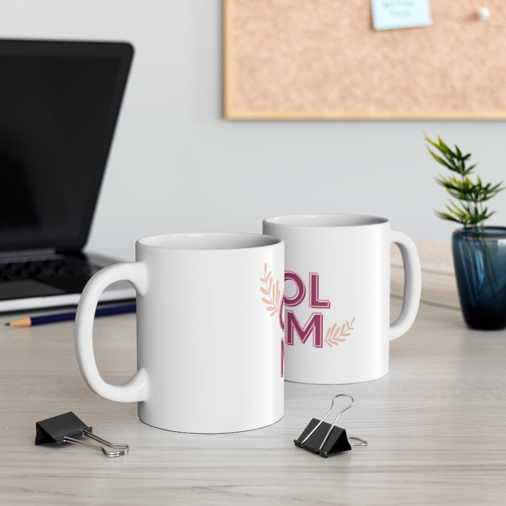 Cool Mom Ceramic Mug 11oz