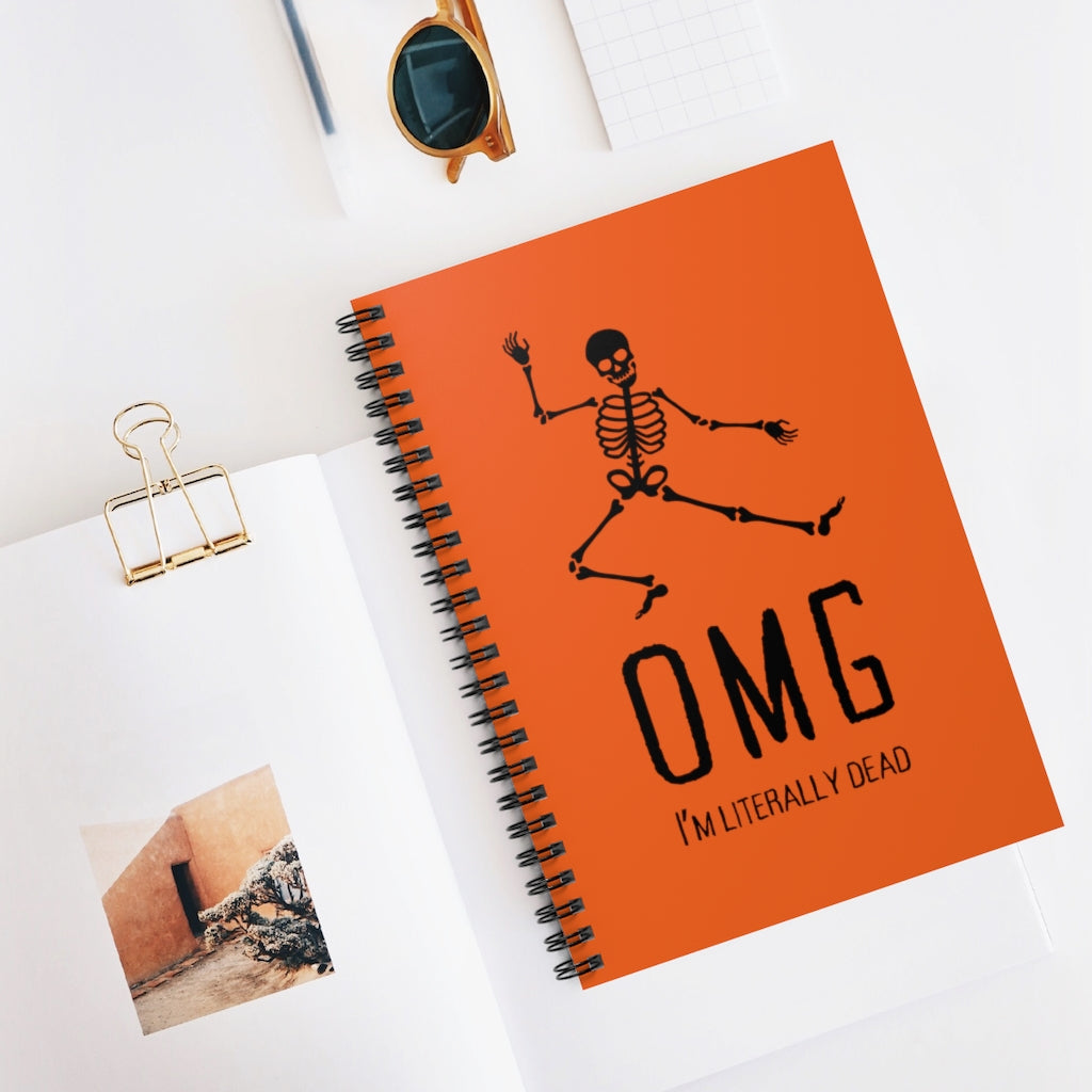 OMG I'm Literally Dead Funny Skeleton Spiral Notebook - Ruled Line