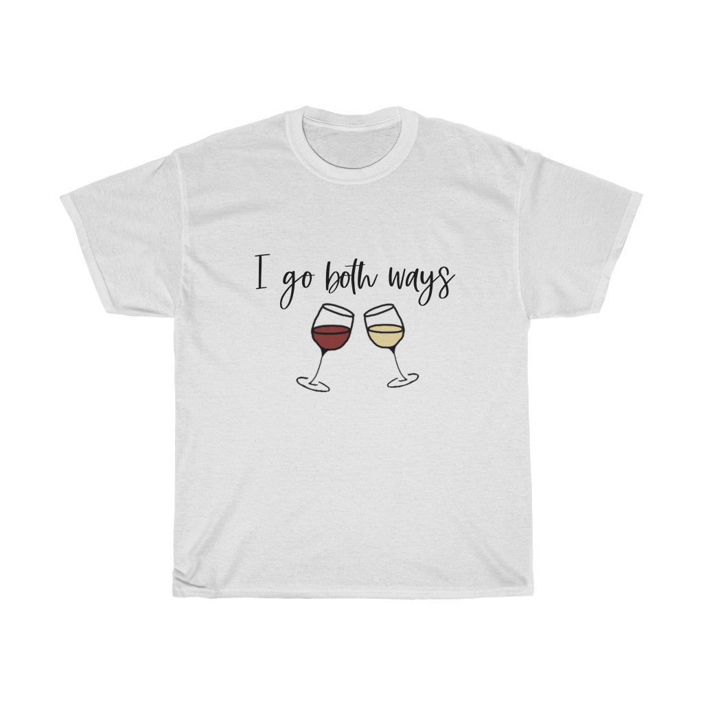 I go both ways! This funny cotton t-shirt is perfect for all you wine lovers out there. If you don't discriminate when it comes to white wine or red wine, this crew is for you. Great for those days out at the vineyards, or just cozying up at home with your favorite glass of wine.