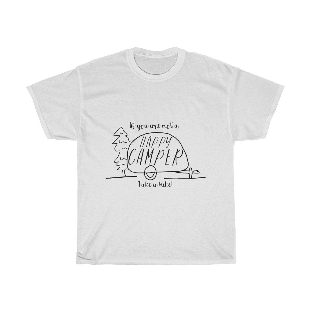 If you are not a HAPPY CAMPER, take a hike! This cotton t-shirt is perfect for your camping and hiking adventures. Stay cool out on the trail while showing off your sense of humor with this funny crew. Also makes a great gift for that outdoorsy friend in your life.