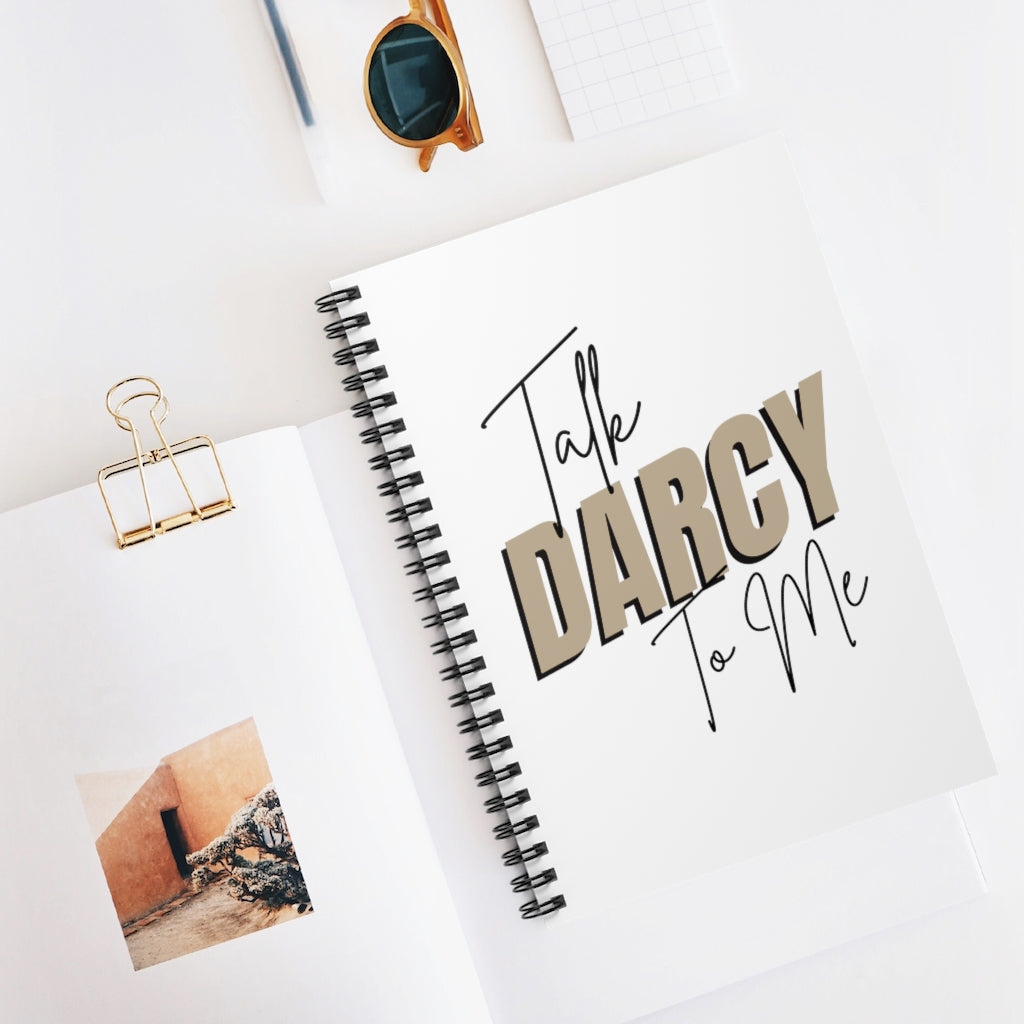Talk Darcy To Me Spiral Notebook - Ruled Line - @thebookscript Exclusive!