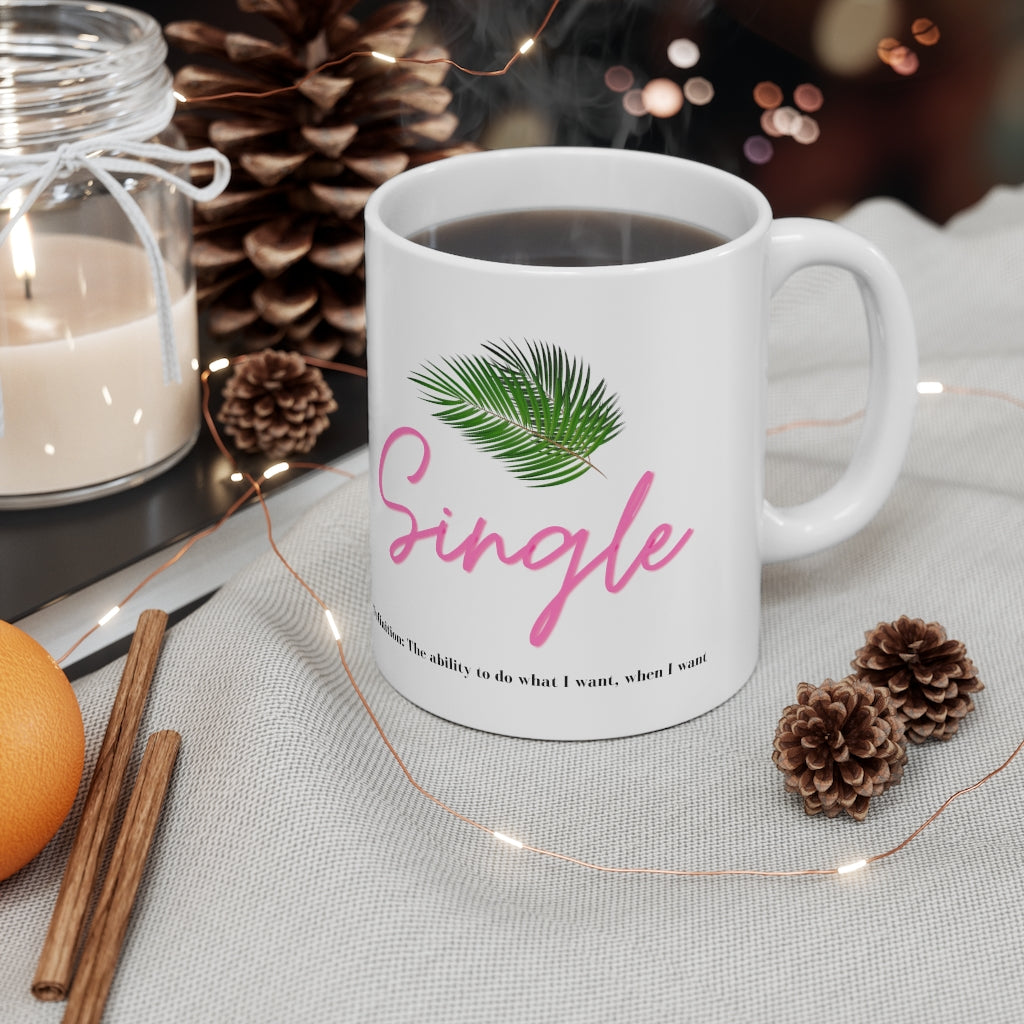 One of the best parts of being single is doing what you want, when you want. This trendy ceramic mug features a palm leaf and the perfect definition of single. Giving off all the Beverly Hills vibes, you will get all the compliments left and right, and hey, you might get a few dates out of it too (wink, wink!) This mug is 11 oz, lead and BPA free, and microwave and dishwasher safe!