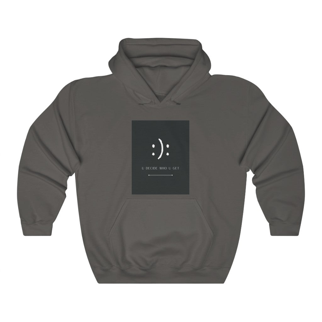 The you decide who you get smiley face hoodie sweatshirt is perfect for people who can't hide their emotions on their face. This smiley face will let people know up front your personality in a fun and sassy way. The edgy modern graphic will fit easily into your stylish wardrobe!