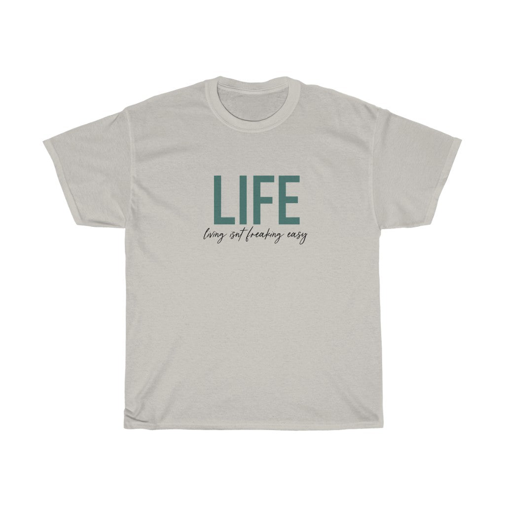 LIFE...Living isn't fricking easy! This funny cotton t-shirt is a great way to show your personal sense of humor! Also makes a perfect gift for that funny friend in your life!
