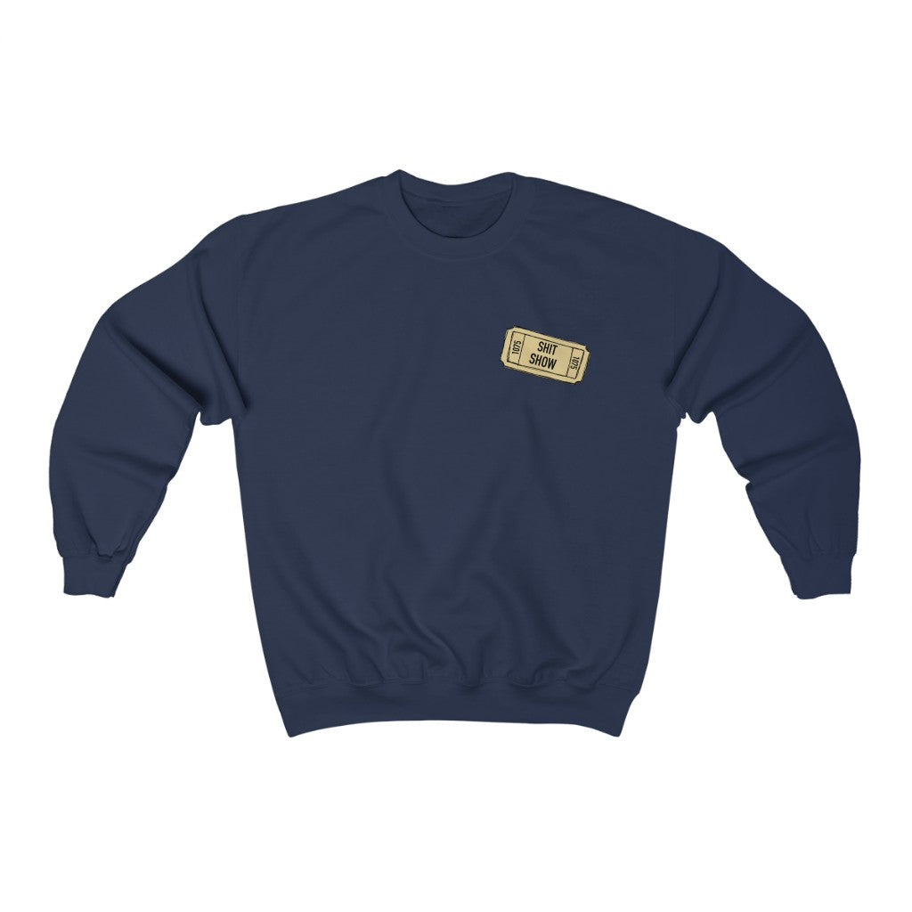Shit Show...One ticket please! This funny crewneck sweatshirt is perfect for cozying up on those days when you feel like everything is falling apart and life is just a shit show. Cozy up in this sweatshirt and handle the day! Perfect for "those" people in your life ;)