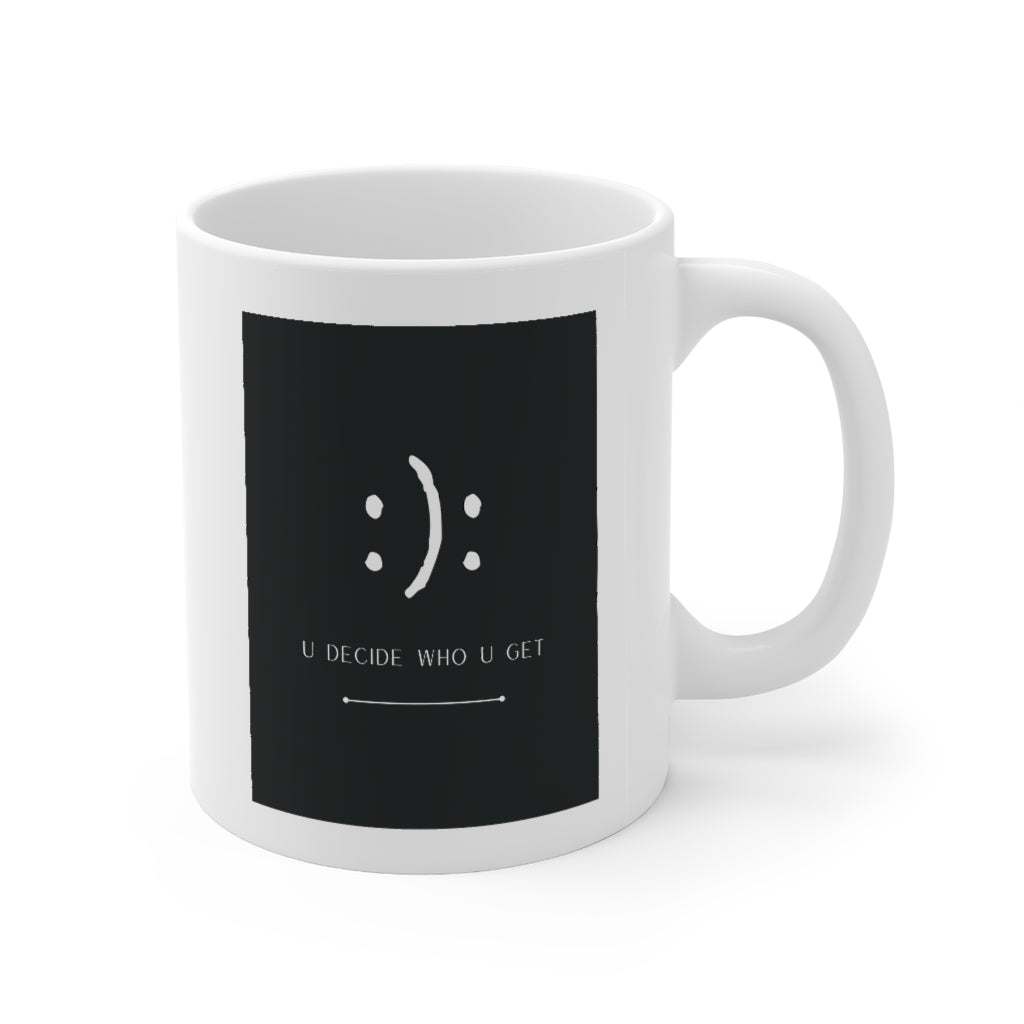 The you decide who you get smiley face ceramic mug is perfect for people who can't hide their emotions on their face. This smiley face will let people know up front your personality in a fun and sassy way. The edgy modern graphic will fit easily onto your daily accessories! This mug is 11 oz, lead and BPA free, and microwave and dishwasher safe!