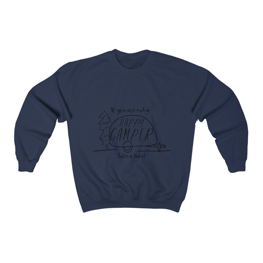 If you are not a HAPPY CAMPER, take a hike! This cozy crewneck sweatshirt is perfect for your camping and hiking adventures. Stay warm out on the trail while showing off your sense of humor with this funny crew. Also makes a great gift for that outdoorsy friend in your life.
