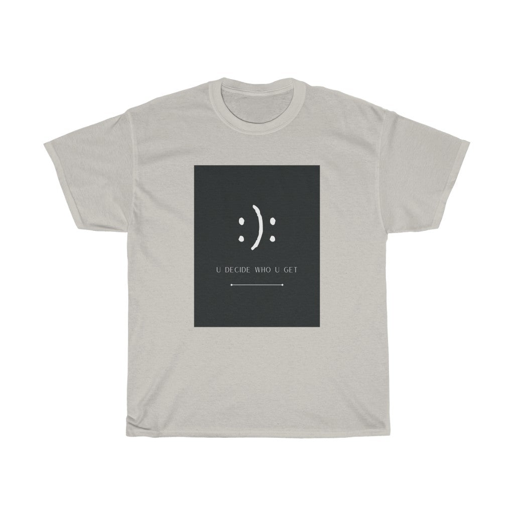 The you decide who you get smiley face cotton t-shirt is perfect for people who can't hide their emotions on their face. This smiley face will let people know up front your personality in a fun and sassy way. The edgy modern graphic will fit easily into your stylish wardrobe!