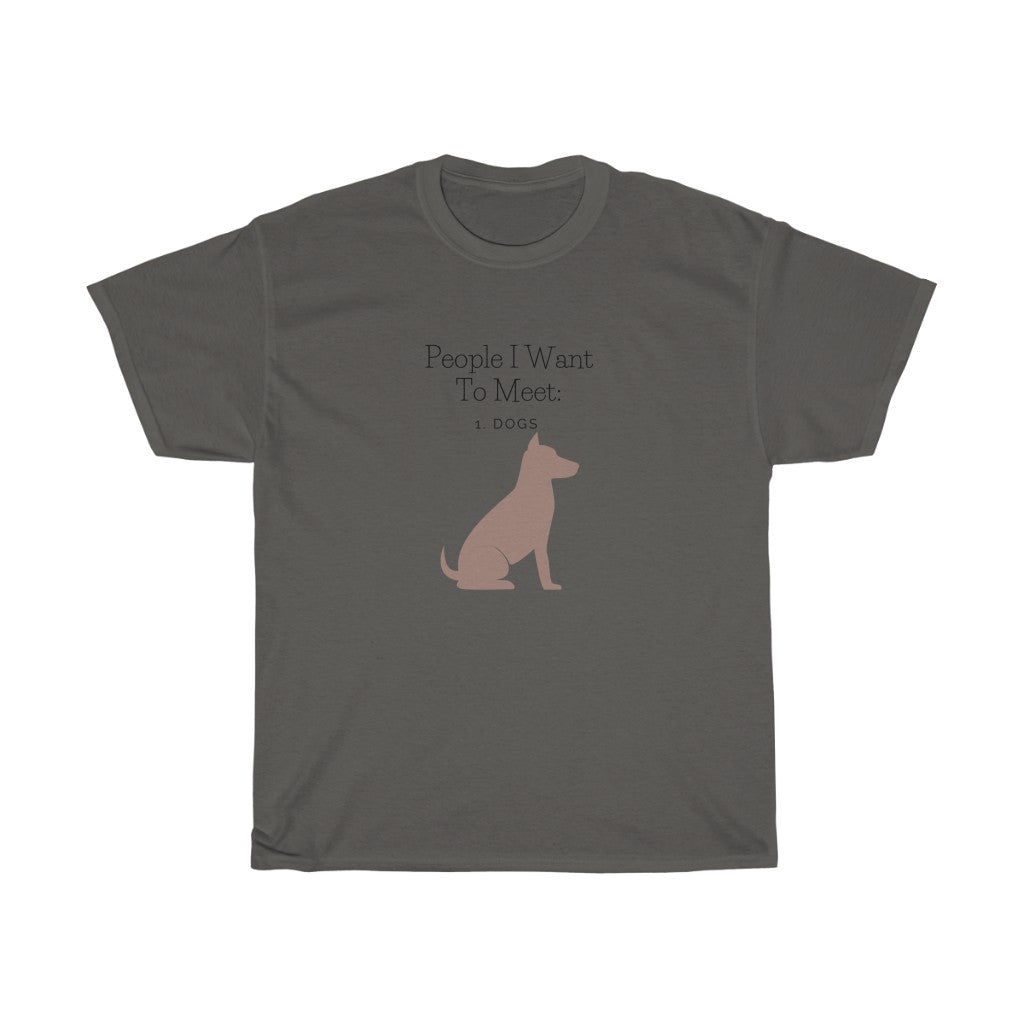 Dogs are way better than people. This funny dog cotton t-shirt is perfect for every dog lover. Designed with a high quality cotton that is extremely soft and cozy. Add this piece to your closet and watch your list of dog friends skyrocket, we promise.