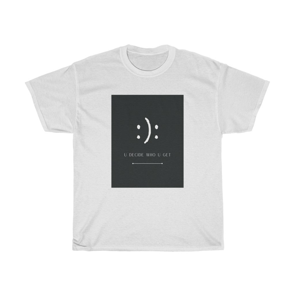 The you decide who you get smiley face cotton t-shirt is perfect for people who can't hide their emotions on their face. This smiley face will let people know up front your personality in a fun and sassy way. The edgy modern graphic will fit easily into your stylish wardrobe!