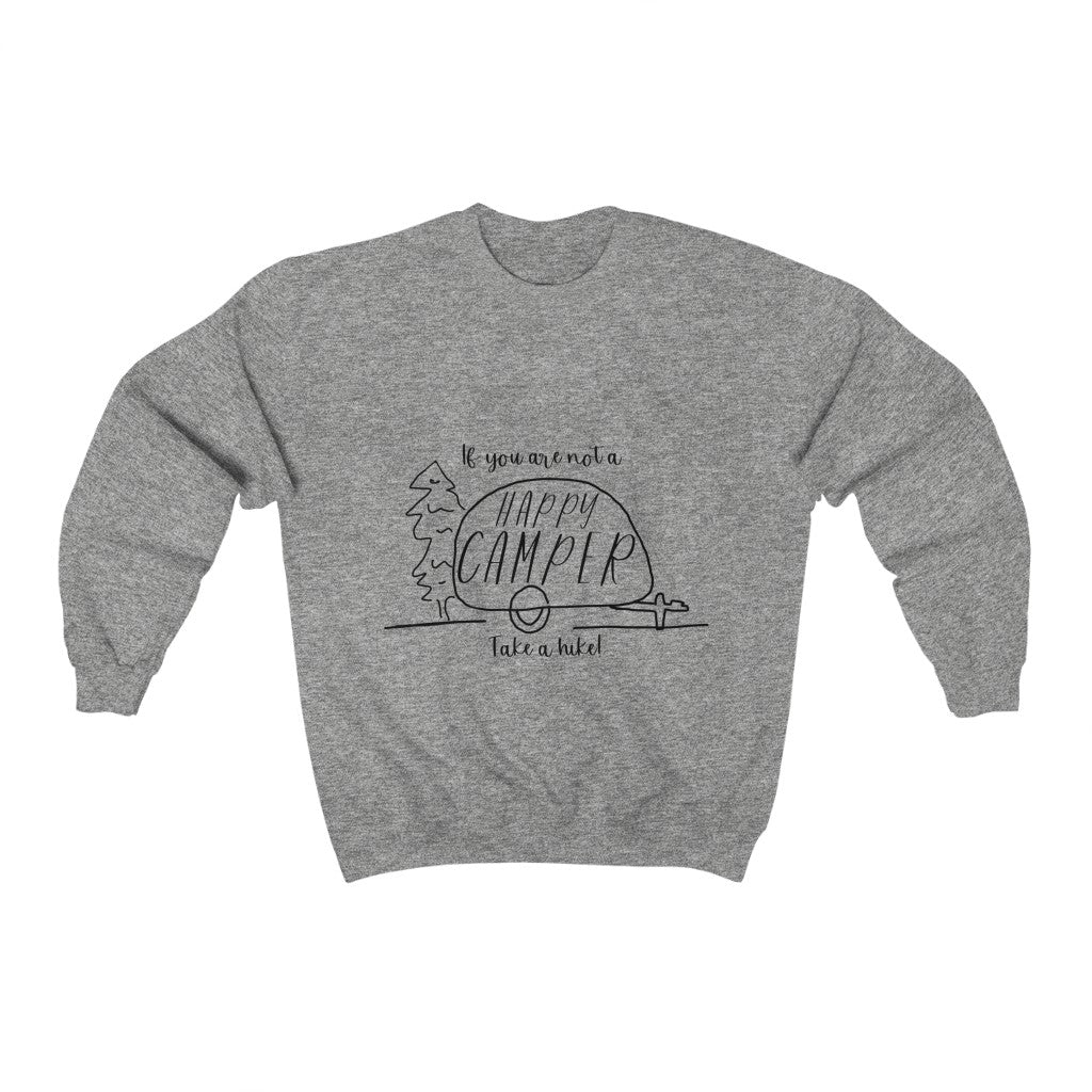 If you are not a HAPPY CAMPER, take a hike! This cozy crewneck sweatshirt is perfect for your camping and hiking adventures. Stay warm out on the trail while showing off your sense of humor with this funny crew. Also makes a great gift for that outdoorsy friend in your life.