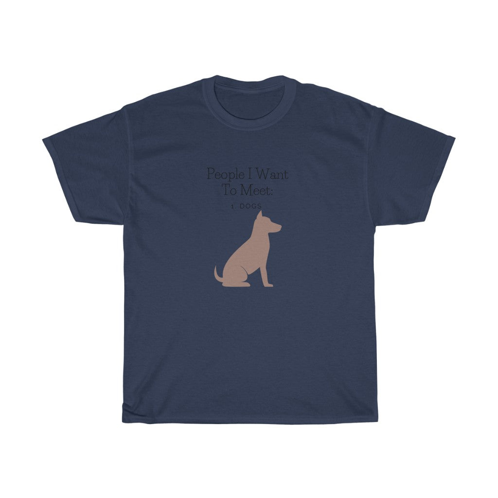 Dogs are way better than people. This funny dog cotton t-shirt is perfect for every dog lover. Designed with a high quality cotton that is extremely soft and cozy. Add this piece to your closet and watch your list of dog friends skyrocket, we promise.