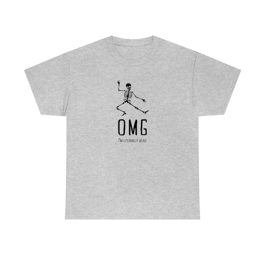 OMG I'm Literally Dead Funny Skeleton Cotton T-shirt