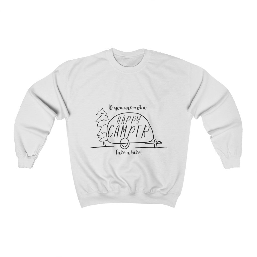 If you are not a HAPPY CAMPER, take a hike! This cozy crewneck sweatshirt is perfect for your camping and hiking adventures. Stay warm out on the trail while showing off your sense of humor with this funny crew. Also makes a great gift for that outdoorsy friend in your life.