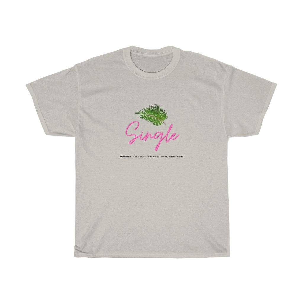 One of the best parts of being single is doing what you want, when you want. This trendy cotton t-shirt features a palm leaf and the perfect definition of single. Giving off all the Beverly Hills vibes, you will get all the compliments left and right, and hey, you might get a few dates out of it too (wink, wink!) Designed with a luxurious cotton, you will stay comfortable all day long.