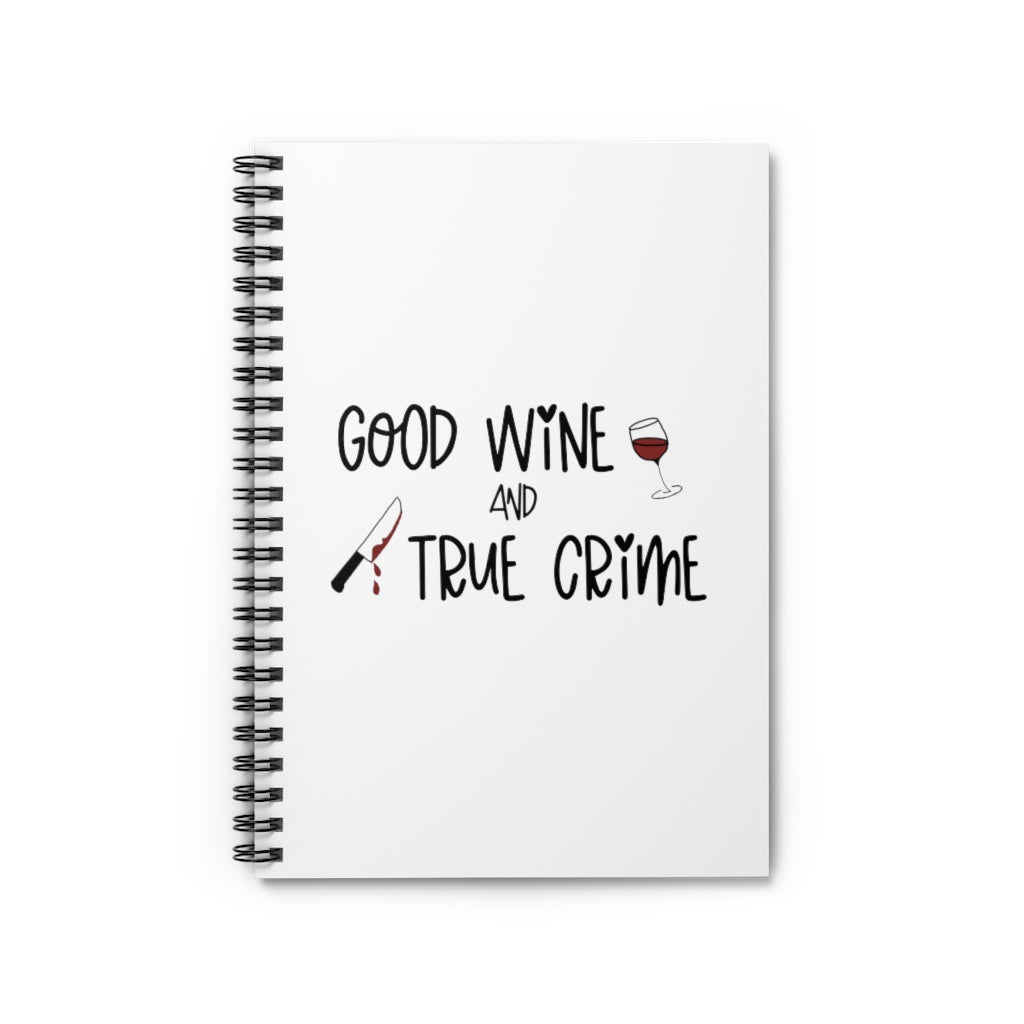 Good Wine and True Crime! This notebook is perfect for a night of sipping wine and watching that true crime documentary, and taking notes. This journal is the perfect gift for the true crime junkie in your life! This journal has 118 ruled line single pages for you to fill up!