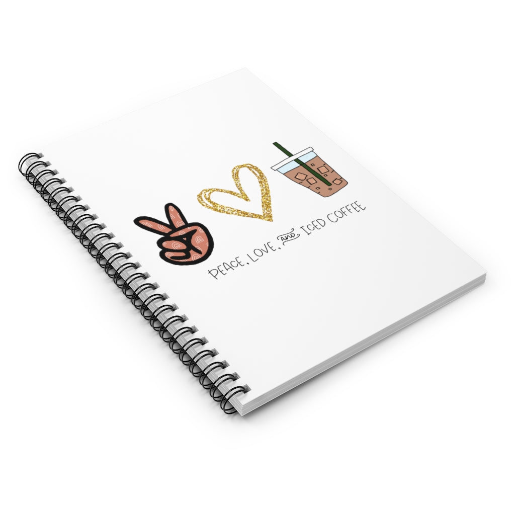Peace, Love, and Iced Coffee... the only things that matter! This notebook is perfect for journaling in the coffee shop while you wait for your iced coffee, or making lists at home with your favorite iced coffee in hand. This journal makes the perfect gift for that iced coffee drinker in your life! This journal has 118 ruled line single pages for you to fill up!