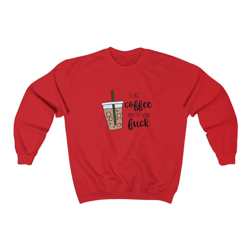 I like coffee and the word fuck. This crewneck sweatshirt is for those of us that are classy but cuss a little, and run on coffee! Perfect for staying cozy while sipping coffee, and maybe even letting an f-bomb slip when it burns your tongue!