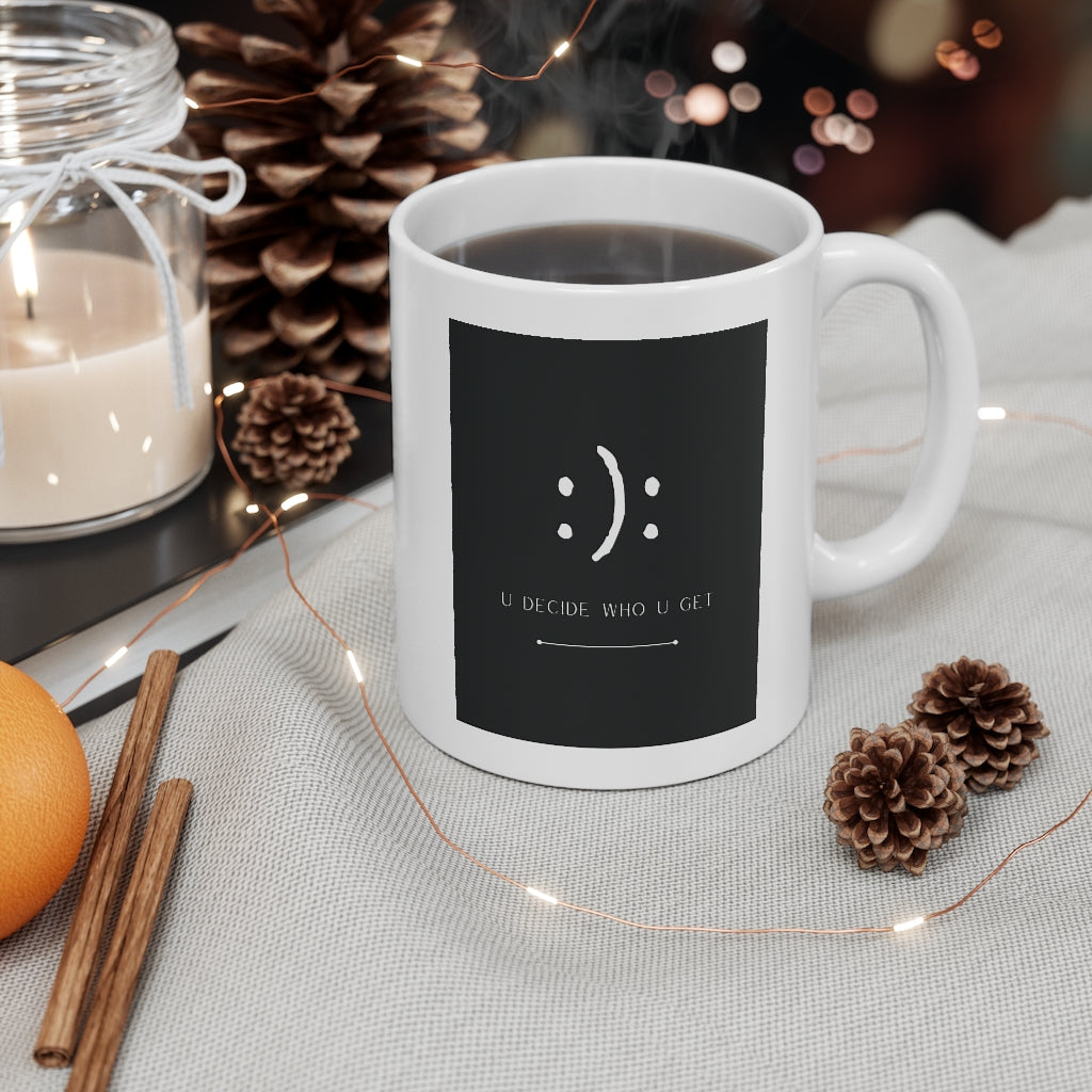 The you decide who you get smiley face ceramic mug is perfect for people who can't hide their emotions on their face. This smiley face will let people know up front your personality in a fun and sassy way. The edgy modern graphic will fit easily onto your daily accessories! This mug is 11 oz, lead and BPA free, and microwave and dishwasher safe!