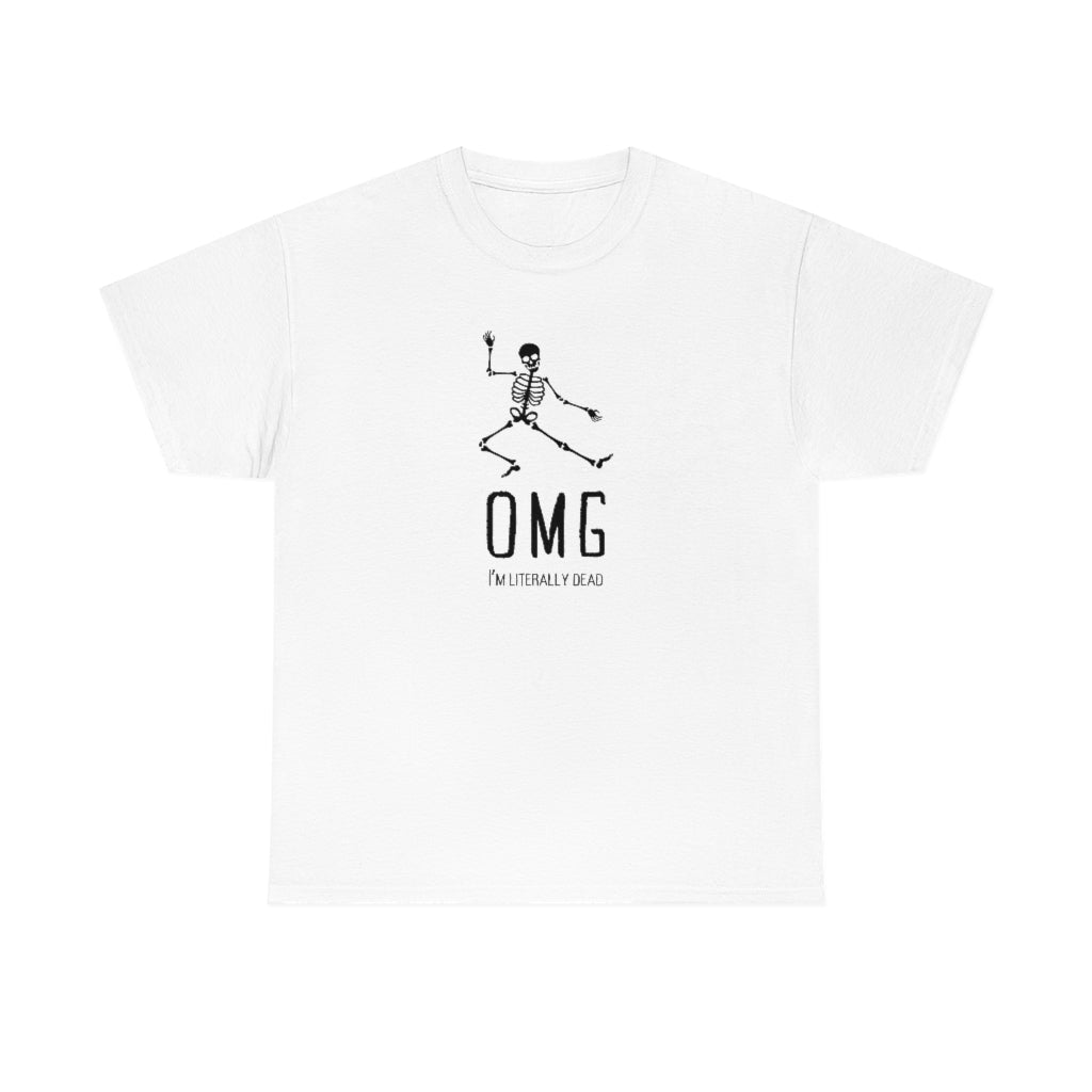 OMG I'm Literally Dead Funny Skeleton Cotton T-shirt