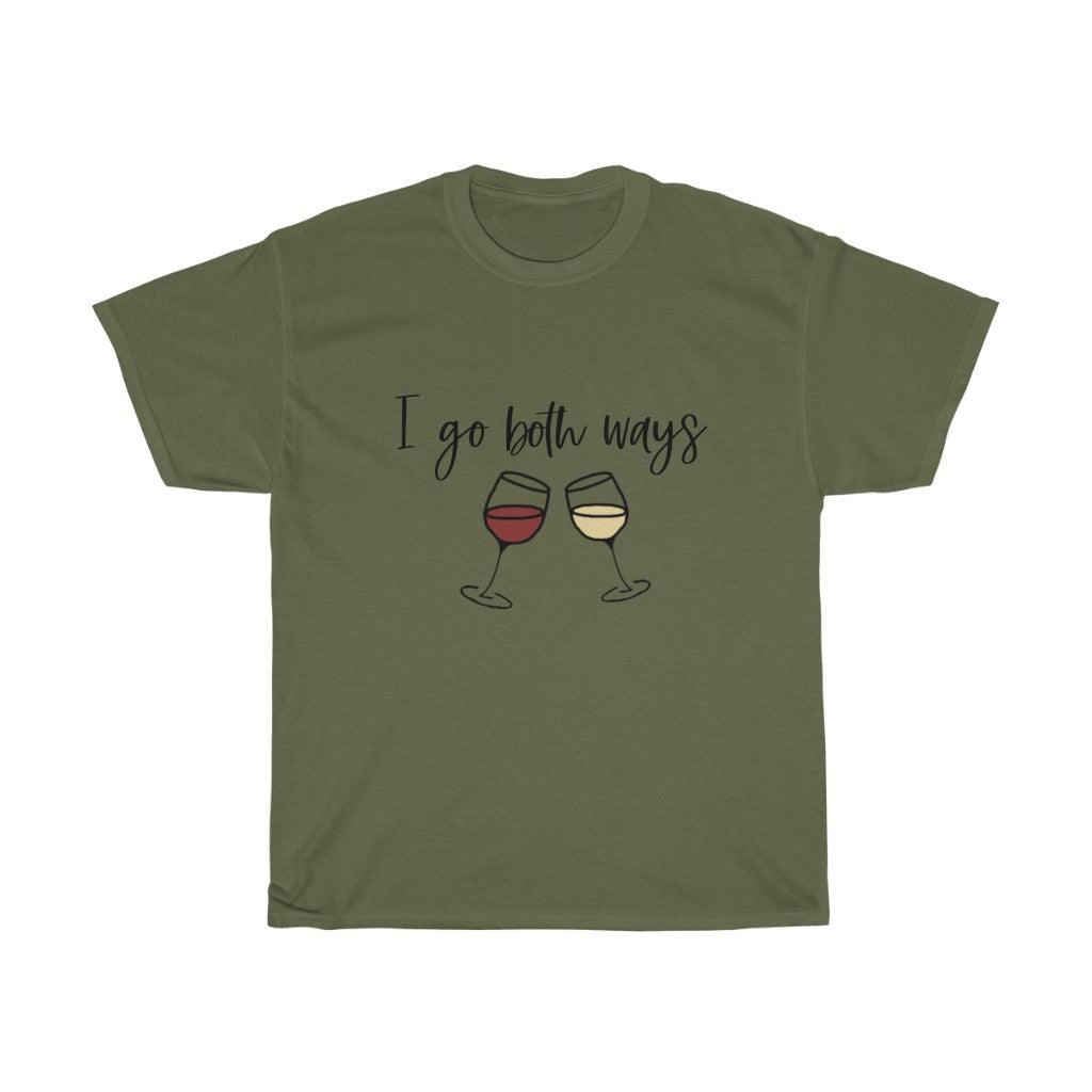I go both ways! This funny cotton t-shirt is perfect for all you wine lovers out there. If you don't discriminate when it comes to white wine or red wine, this crew is for you. Great for those days out at the vineyards, or just cozying up at home with your favorite glass of wine.