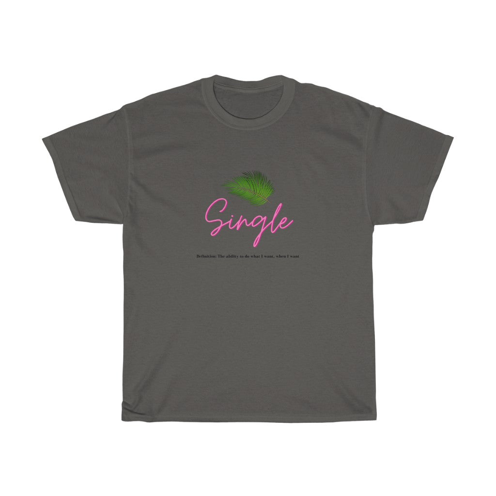One of the best parts of being single is doing what you want, when you want. This trendy cotton t-shirt features a palm leaf and the perfect definition of single. Giving off all the Beverly Hills vibes, you will get all the compliments left and right, and hey, you might get a few dates out of it too (wink, wink!) Designed with a luxurious cotton, you will stay comfortable all day long.