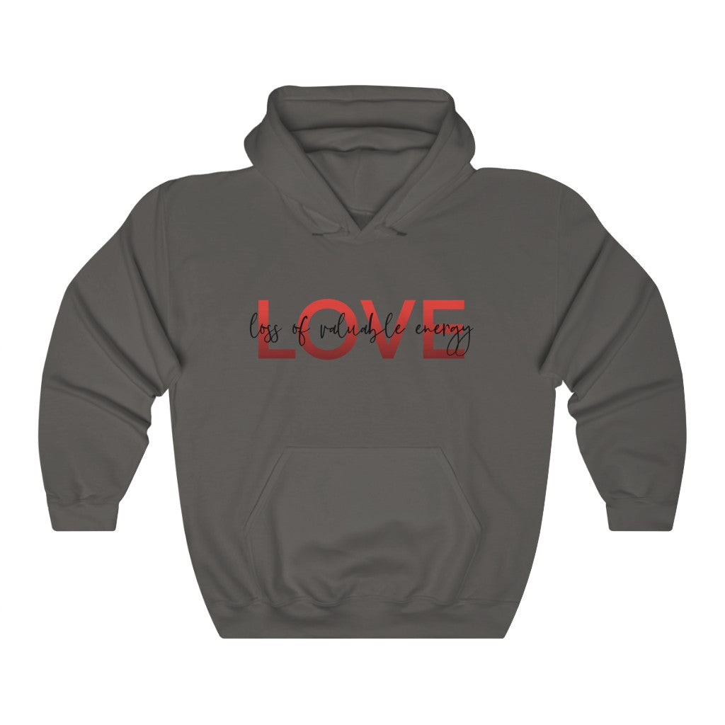 LOVE - Loss of Valuable Energy! Am I Right? This hoodie sweatshirt is perfect for sitting at home drinking wine while being skeptical of love! Say what all us single people are thinking with this hoodie!