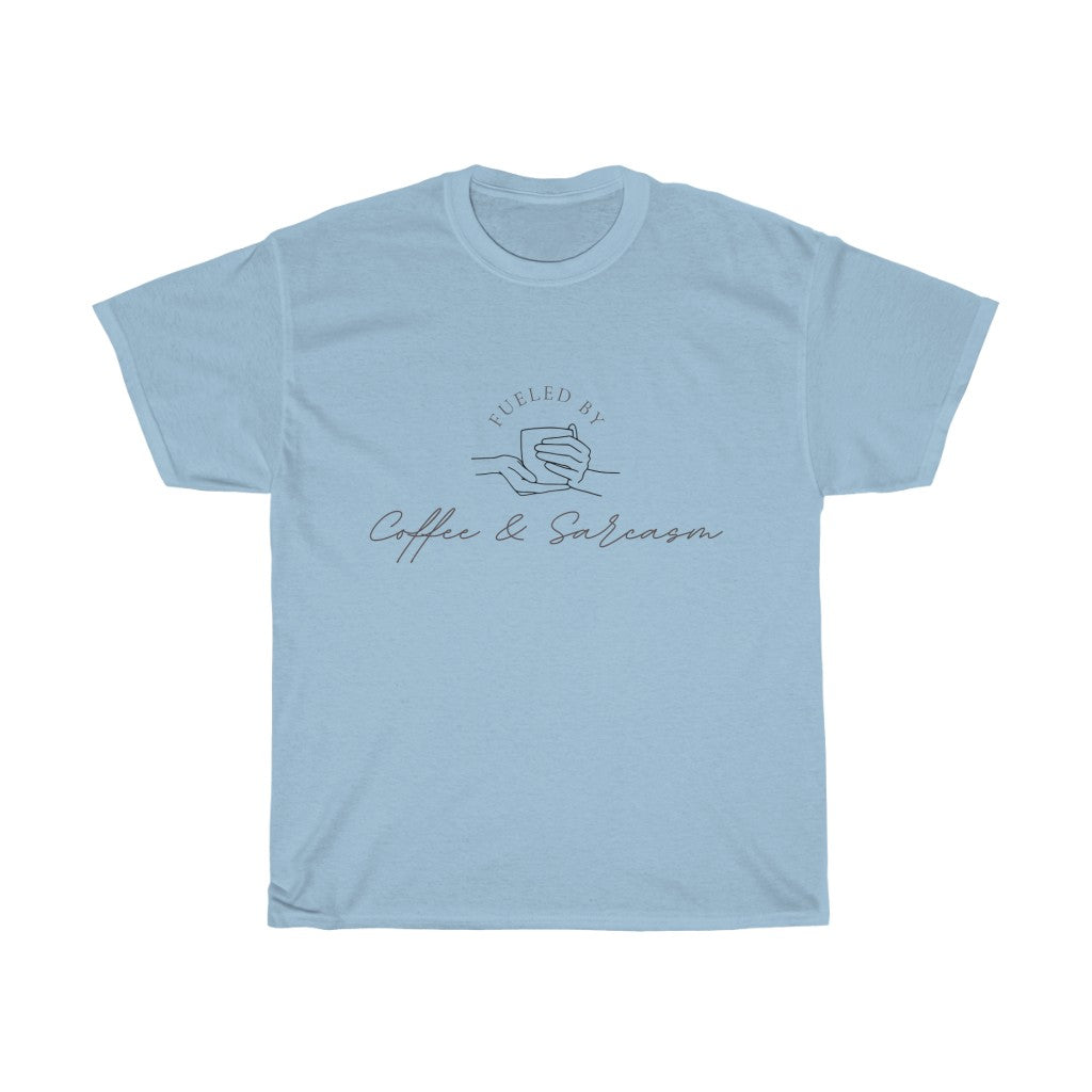 Fueled by coffee and sarcasm, that's all there is to it. Show off your love for coffee and sass with this graphic t-shirt. Designed with a soft cotton, you can stay comfortable on your way to the coffee shop with a whole bunch of attitude.