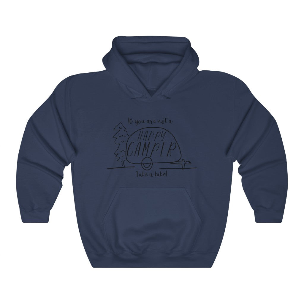 If you are not a HAPPY CAMPER, take a hike! This cozy hoodie sweatshirt is perfect for your camping and hiking adventures. Stay warm out on the trail while showing off your sense of humor with this funny hoodie. Also makes a great gift for that outdoorsy friend in your life.