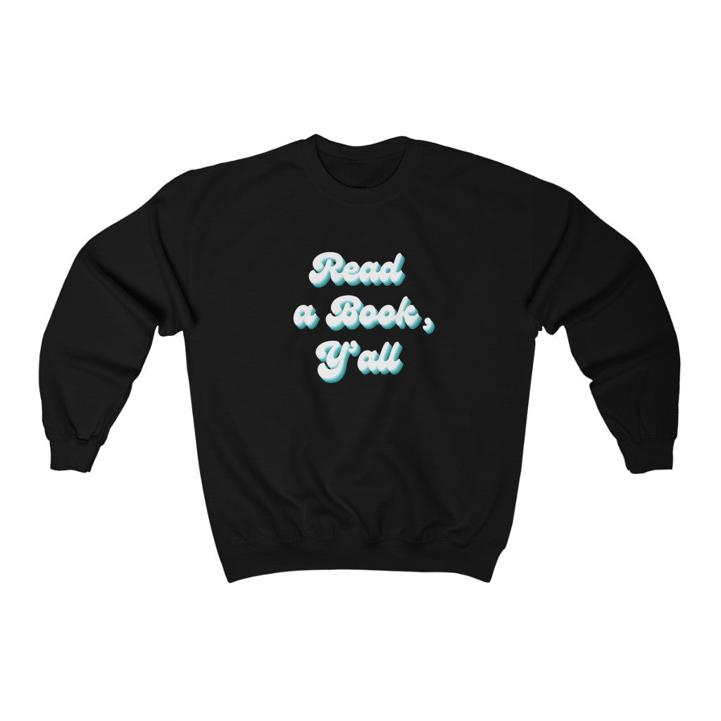 Read a Book, Y’all Crewneck Sweatshirt - @teachwithheath Exclusive!