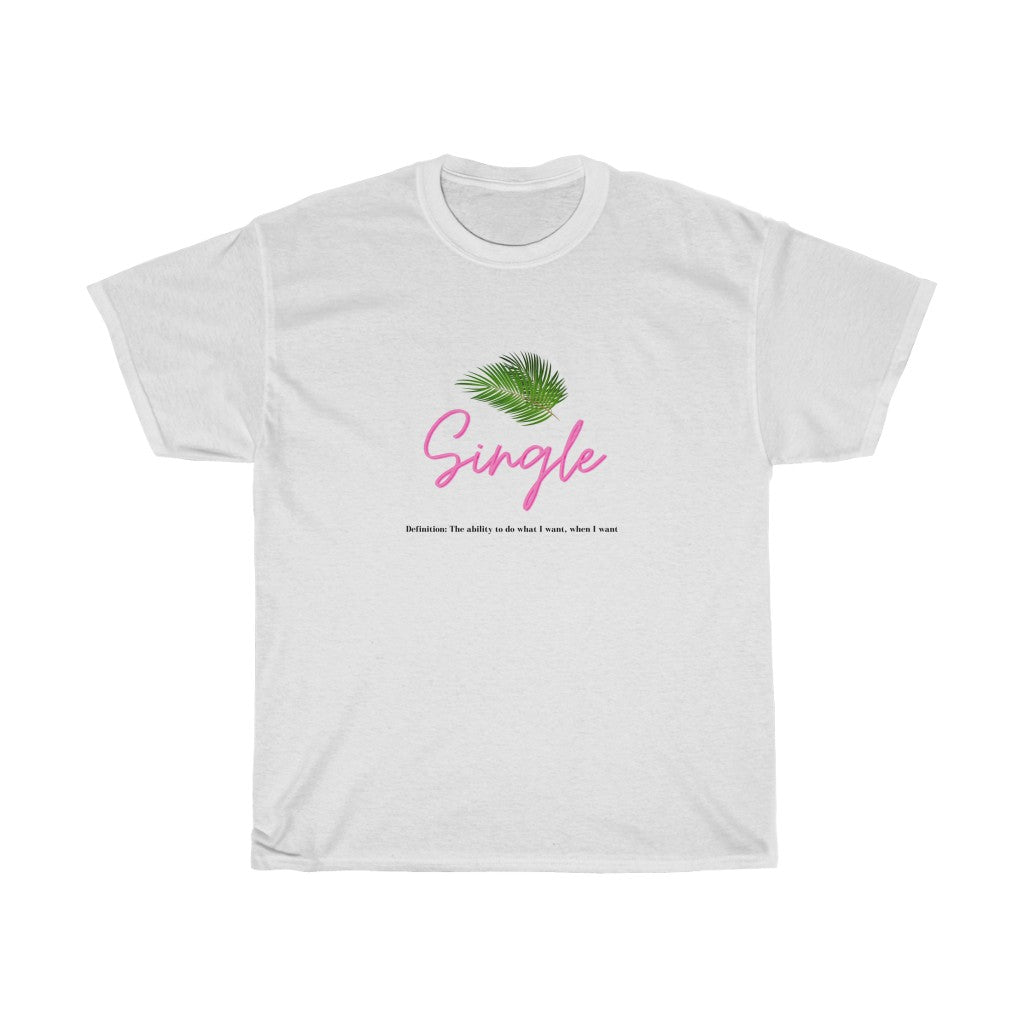 One of the best parts of being single is doing what you want, when you want. This trendy cotton t-shirt features a palm leaf and the perfect definition of single. Giving off all the Beverly Hills vibes, you will get all the compliments left and right, and hey, you might get a few dates out of it too (wink, wink!) Designed with a luxurious cotton, you will stay comfortable all day long.