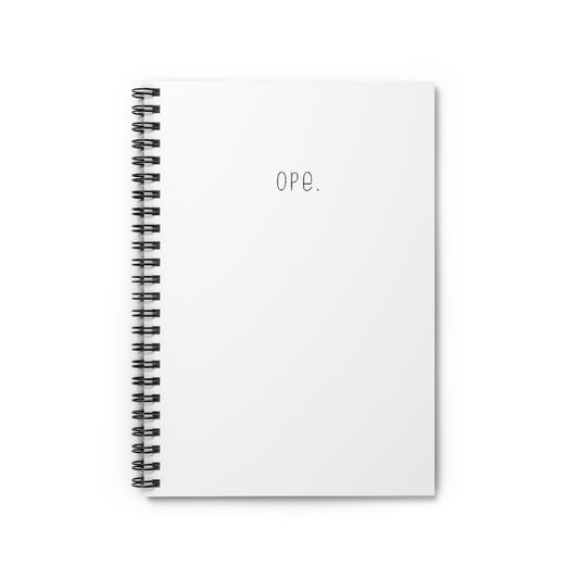 Ope. Ope is a tiny exclamation of surprise, a word you would use if you, say, accidentally bumped into somebody. As in: "Ope, sorry!" This notebook can do the polite apologies so you don't have to! Perfect gift for that midwestern soul in your life! This journal has 118 ruled line single pages for you to fill up!