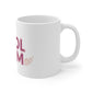 Cool Mom Ceramic Mug 11oz