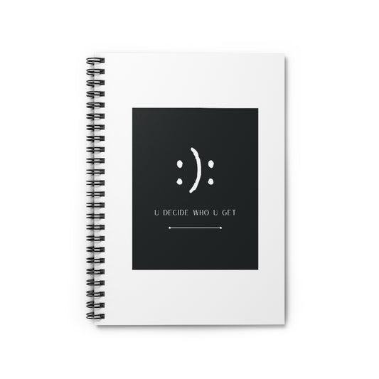 The you decide who you get smiley face notebook is perfect for people who can't hide their emotions on their face. This smiley face will let people know up front your personality in a fun and sassy way. The edgy modern graphic will fit easily onto your daily accessories! This journal has 118 ruled line single pages for you to fill up!