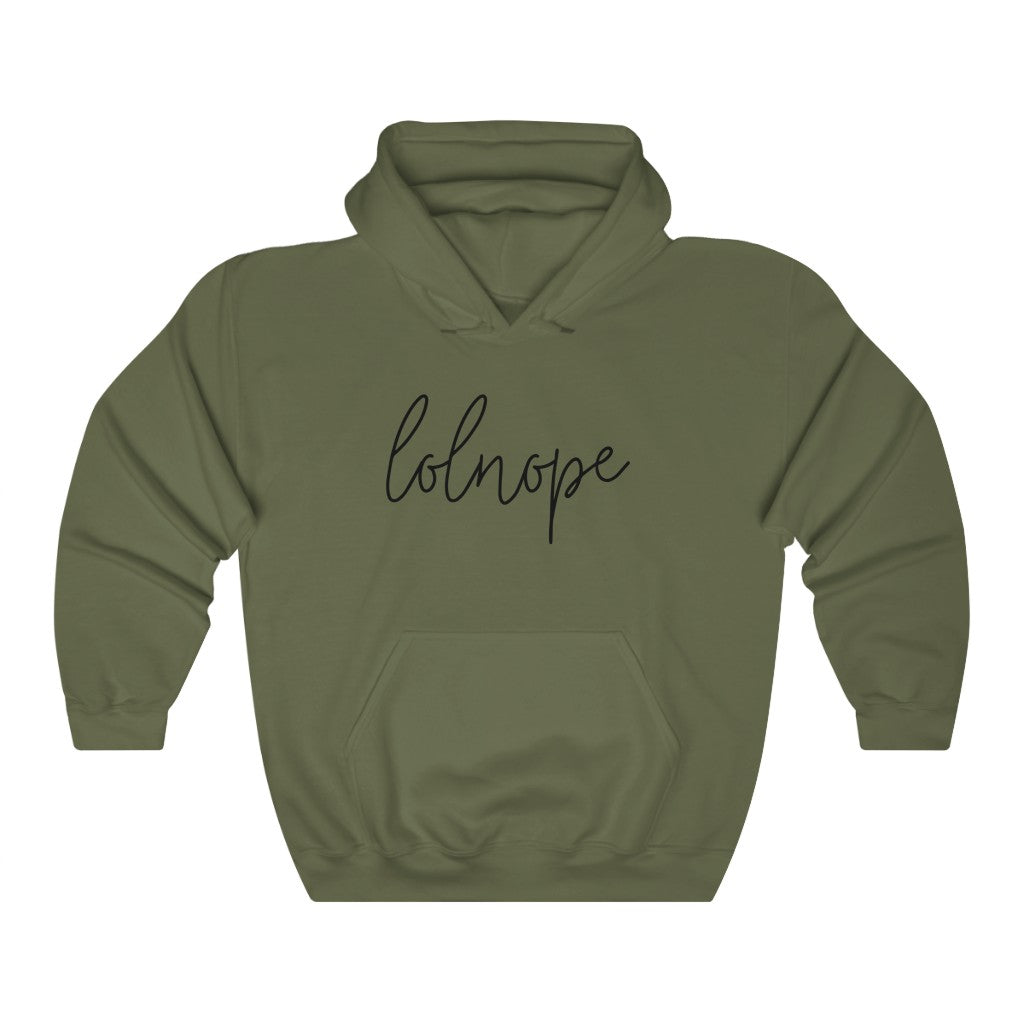 Ever have those days where you just say lolnope? This funny hoodie sweatshirt can say it so you don't have to! This hoodie makes a great gift for those who just can't in your life!