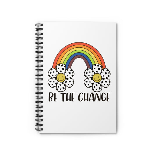 Be the Change Spiral Notebook - Ruled Line - @thatmamateacherlife Exclusive!
