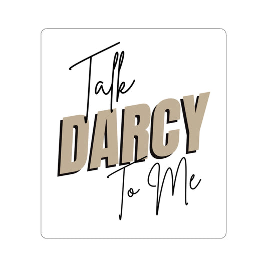 Talk Darcy To Me Sticker - @thebookscript Exclusive!
