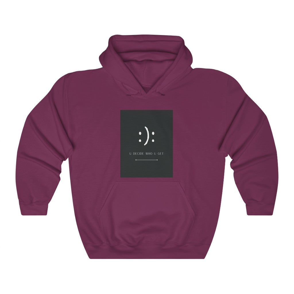 The you decide who you get smiley face hoodie sweatshirt is perfect for people who can't hide their emotions on their face.  This smiley face will let people know up front your personality in a fun and sassy way.  The edgy modern graphic will fit easily into your stylish wardrobe!