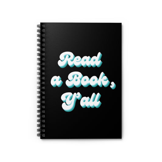 Read a Book, Y’all Spiral Notebook - Ruled Line - @teachwithheath Exclusive!