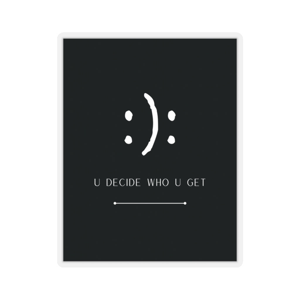 The you decide who you get smiley face sticker is perfect for people who can't hide their emotions on their face.  This smiley face will let people know up front your personality in a fun and sassy way.  The edgy modern graphic will fit easily onto your daily accessories!