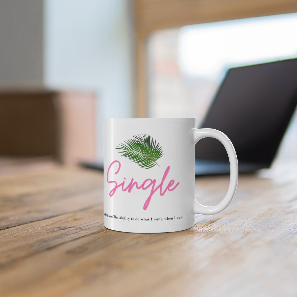 One of the best parts of being single is doing what you want, when you want.  This trendy ceramic mug features a palm leaf and the perfect definition of single.  Giving off all the Beverly Hills vibes, you will get all the compliments left and right, and hey, you might get a few dates out of it too (wink, wink!) This mug is 11 oz, lead and BPA free, and microwave and dishwasher safe! 