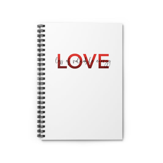 LOVE - Loss of Valuable Energy! Am I Right? This notebook is perfect for sitting at home drinking wine while being skeptical of love! Say what all us single people are thinking with this journal! This journal has 118 ruled line single pages for you to fill up!