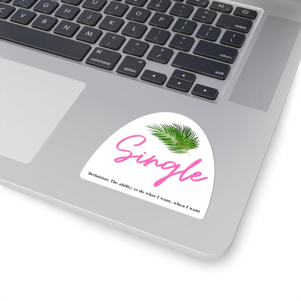 One of the best parts of being single is doing what you want, when you want.  This trendy sticker features a palm leaf and the perfect definition of single.  Giving off all the Beverly Hills vibes, you will get all the compliments left and right, and hey, you might get a few dates out of it too (wink, wink!) 