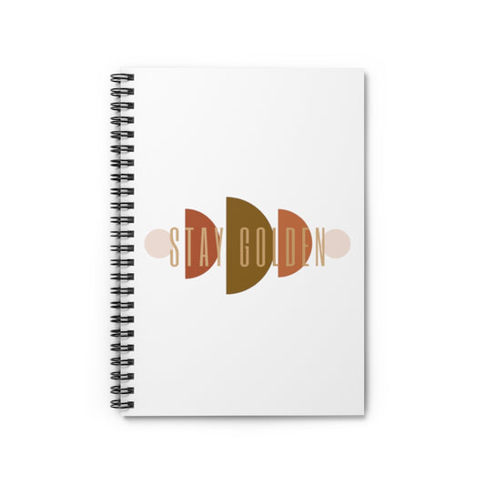 Stay Golden Spiral Notebook - Ruled Line