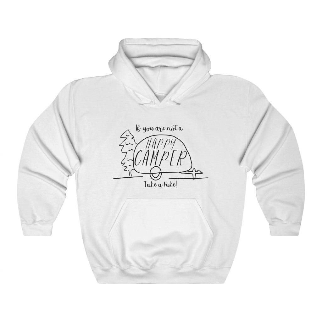 If you are not a HAPPY CAMPER, take a hike! This cozy hoodie sweatshirt is perfect for your camping and hiking adventures.  Stay warm out on the trail while showing off your sense of humor with this funny hoodie.  Also makes a great gift for that outdoorsy friend in your life.